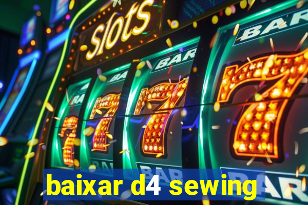 baixar d4 sewing